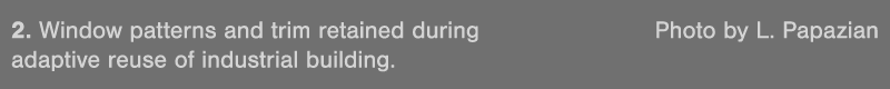 2  Window patterns and trim retained during Photo by L  Papazian adaptive reuse of industrial building 
