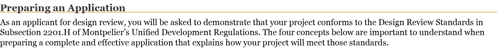 Preparing an Application As an applicant for design review, you will be asked to demonstrate that your project confor   