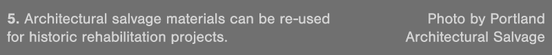 5  Architectural salvage materials can be re-used  Photo by Portland for historic rehabilitation projects   Architect   