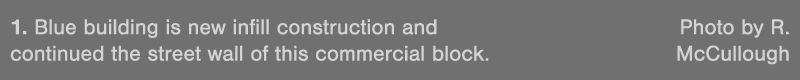 1  Blue building is new infill construction and  Photo by R  continued the street wall of this commercial block  McCu   