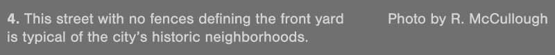 4  This street with no fences defining the front yard Photo by R  McCullough is typical of the city s historic neighb   